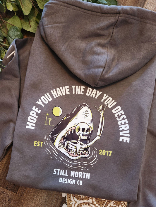 2025 HAVE THE DAY YOU DESERVE HOODIE - Velora