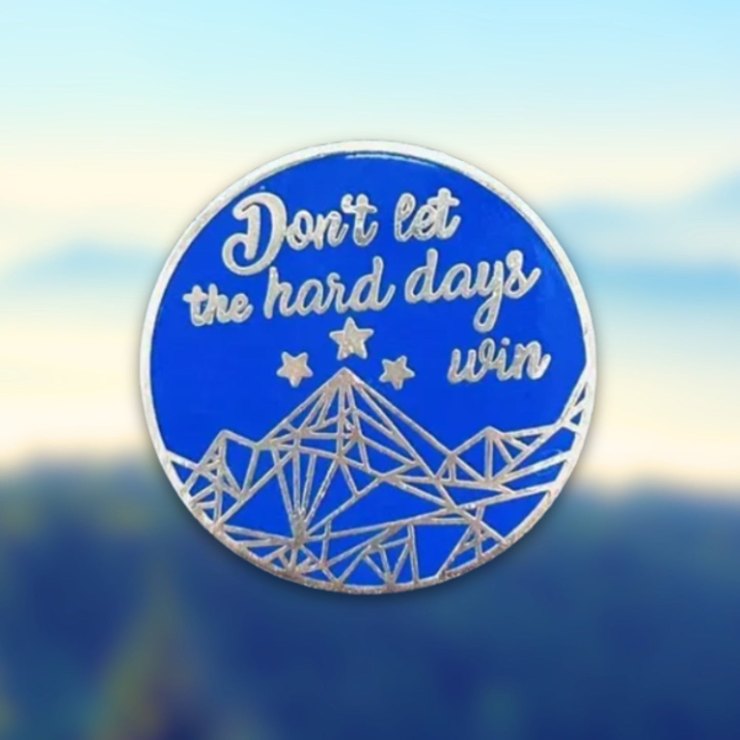 Don't Let the Hard Days Win | Collectible Pin - Velora