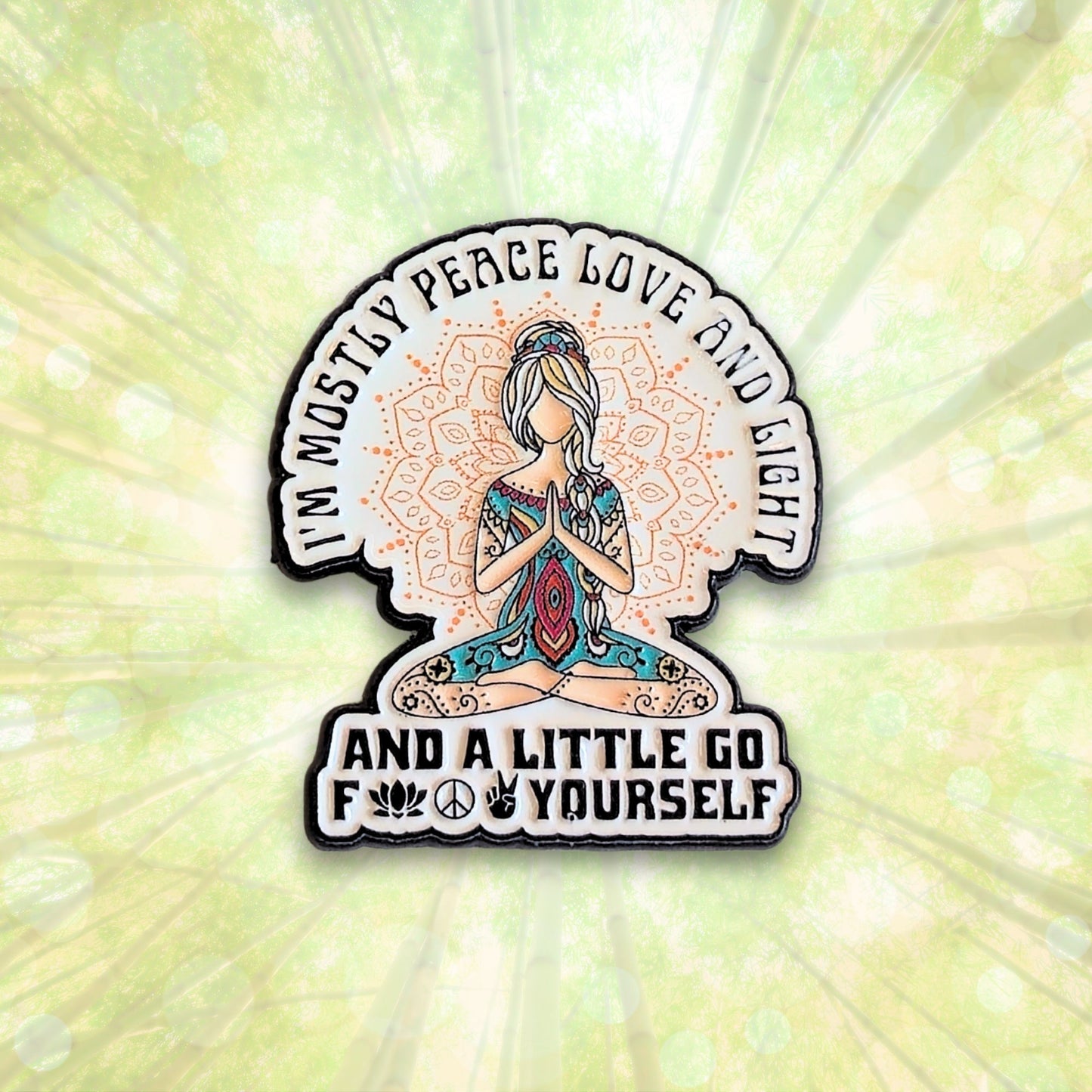 I'm Mostly Peace, Love, and Light | Collectible Pin - Velora