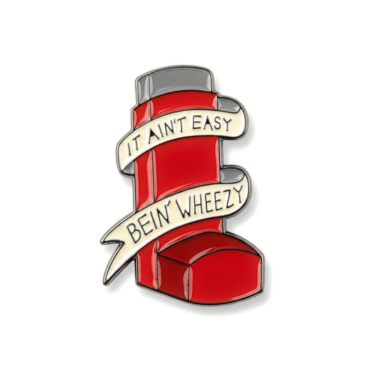 It Ain't Easy Bein' Wheezy | Collectible Pin