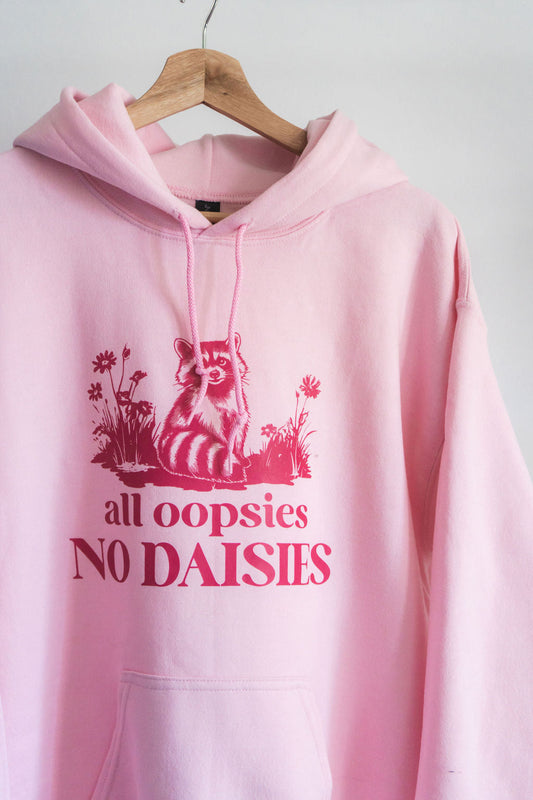 Raccoon All Oopsies No Daisies Hoodie - Velora Luxury Fashion