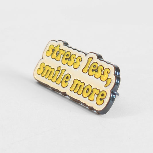 Stress Less Smile More | Collectible Pin - Velora