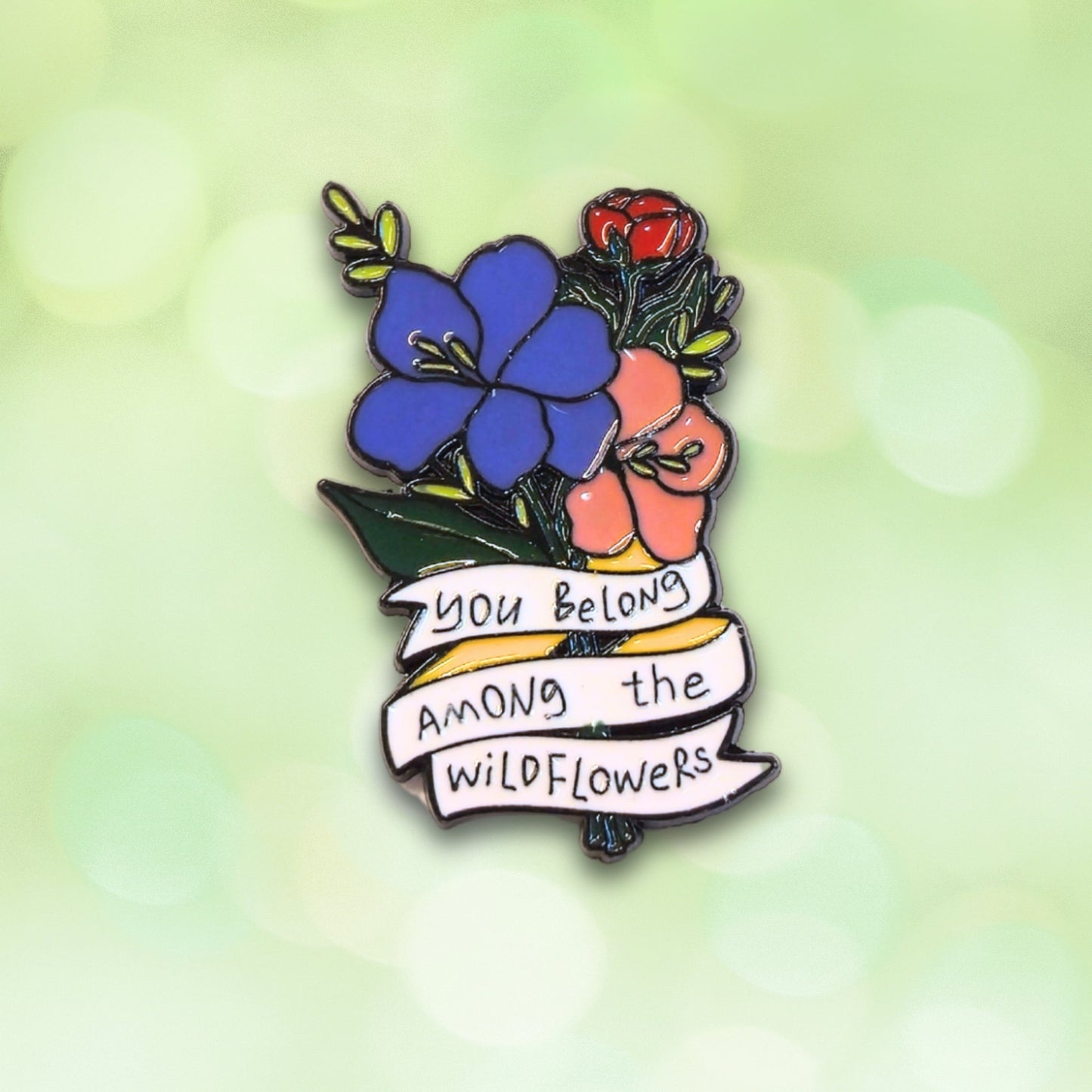 You Belong Among the Wildflowers | Collectible Pin - Velora