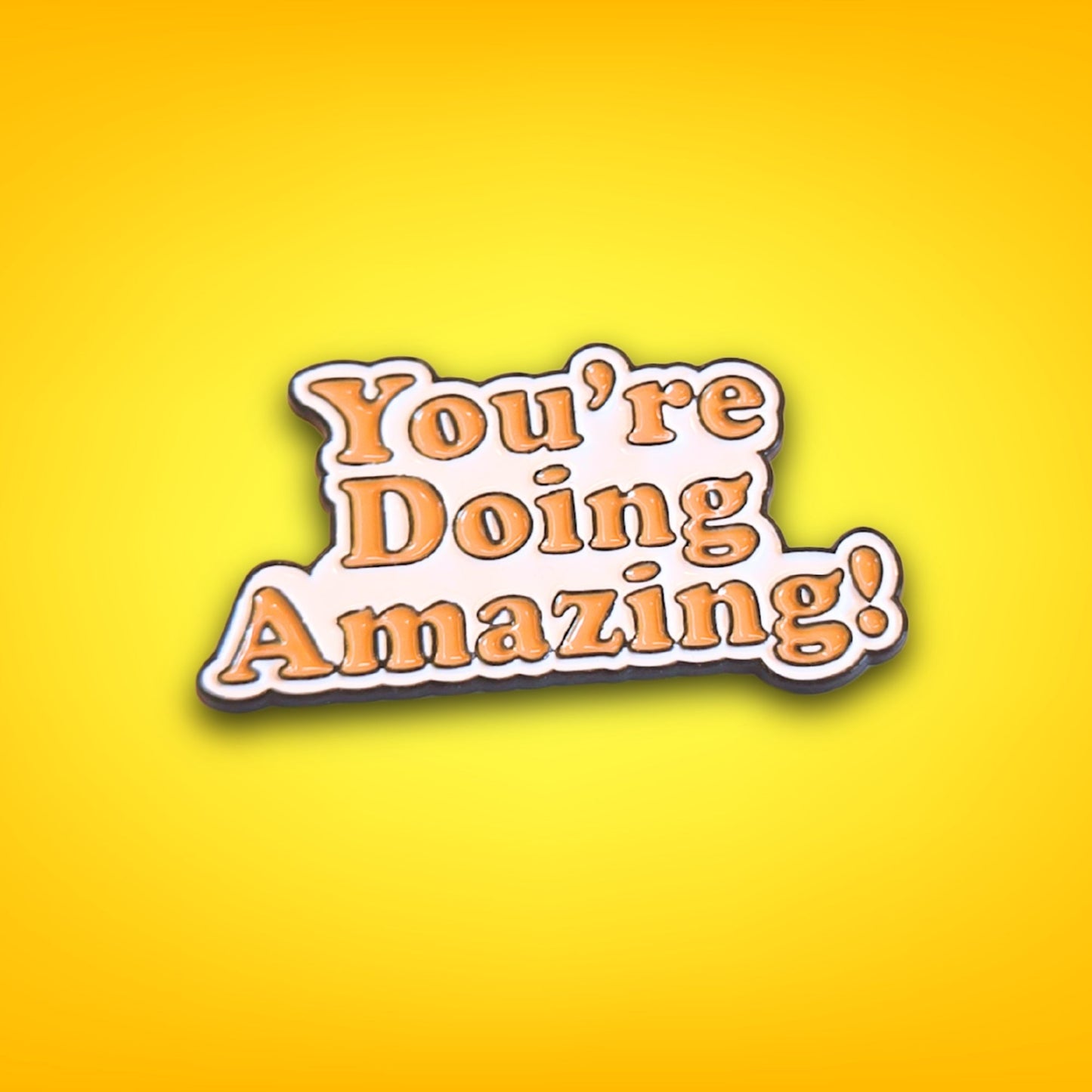 You're Doing Amazing | Collectible Pin - Velora