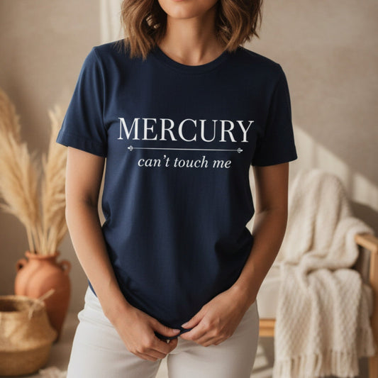 Mercury Can't Touch Me T-Shirt | Astrology Tee for Women | Mercury Retrograde Gift