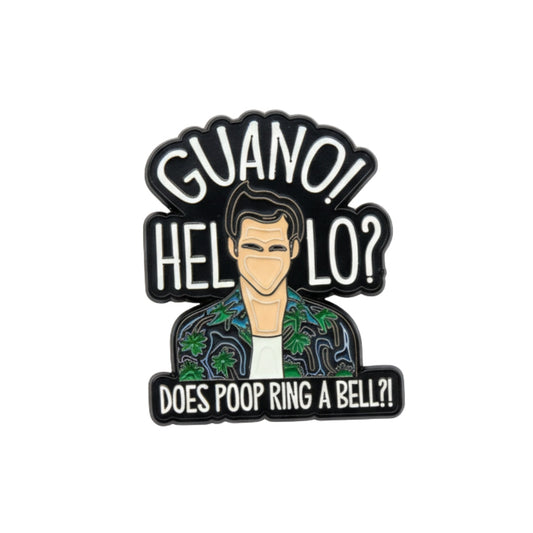 Ace Ventura - Guano Hello | Collectible Pin