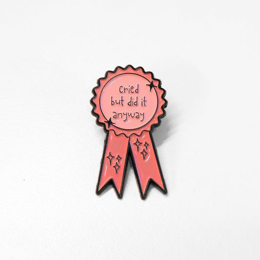 Cried But Did It Anyway (Award Ribbon) | Collectible Pin - Velora