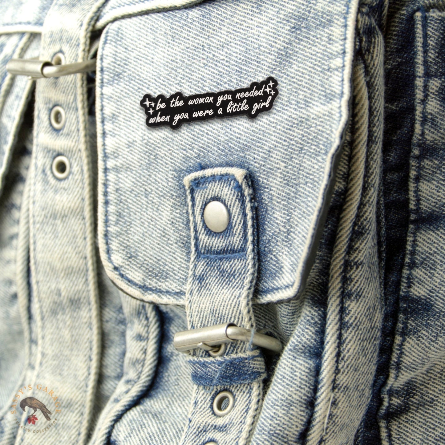 Be the Woman You Needed When You Were a Little Girl | Collectible Pin - Velora Luxury Fashion