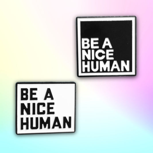 Be a Nice Human | Collectible Pin - Velora