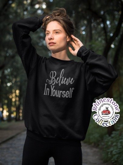 Believe in Yourself Rhinestone Shirt – Inspirational Sparkle Bling Apparel | Blingdazzel