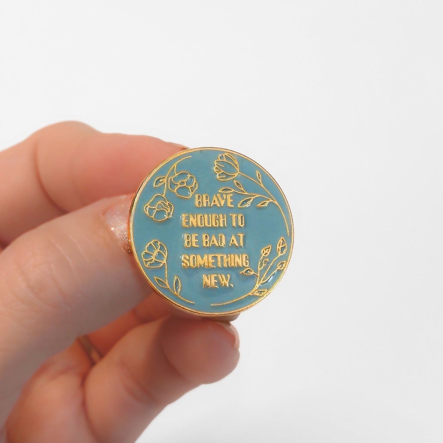 Brave Enough to Be Bad At Something New | Collectible Pin - Velora