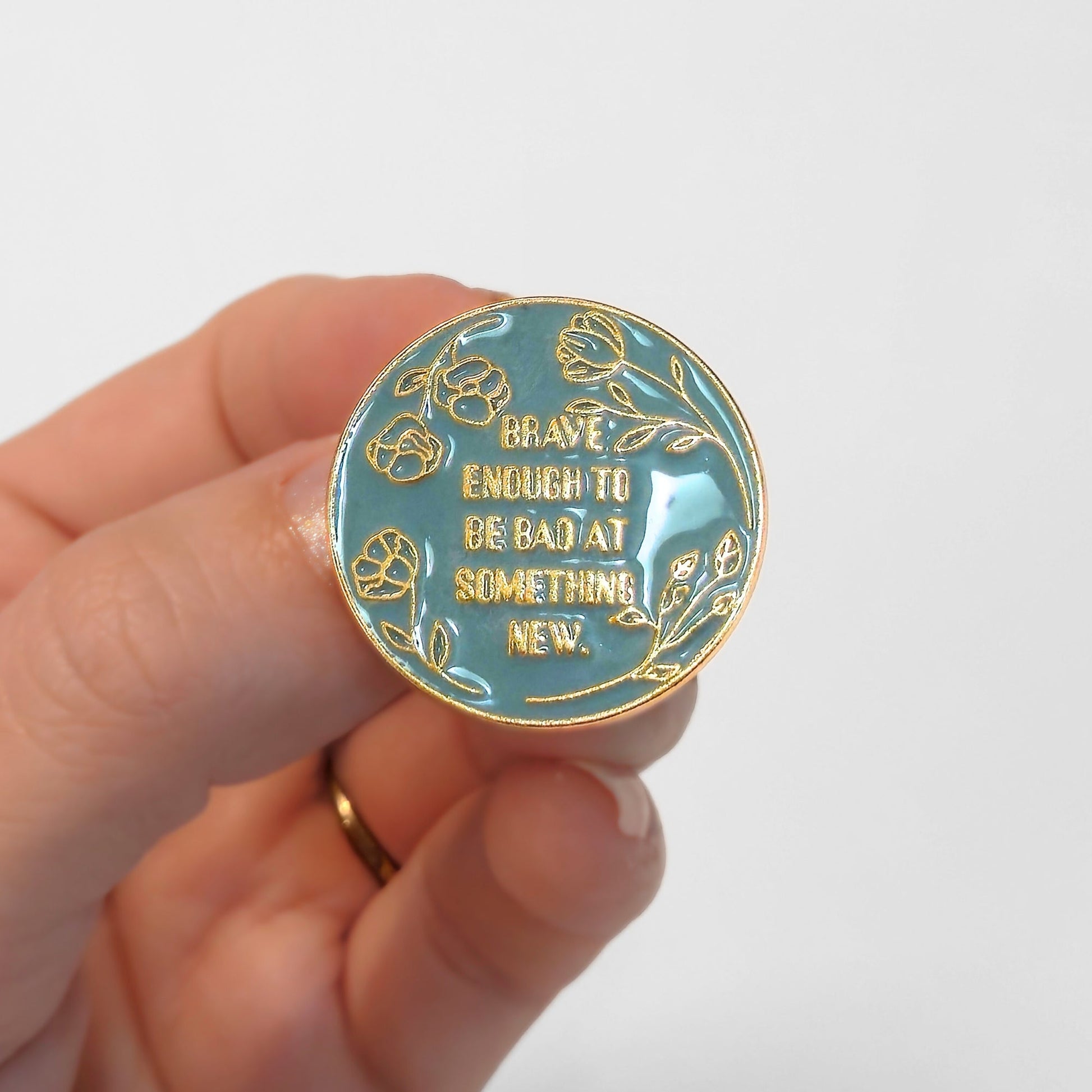 Brave Enough to Be Bad At Something New | Collectible Pin - Velora