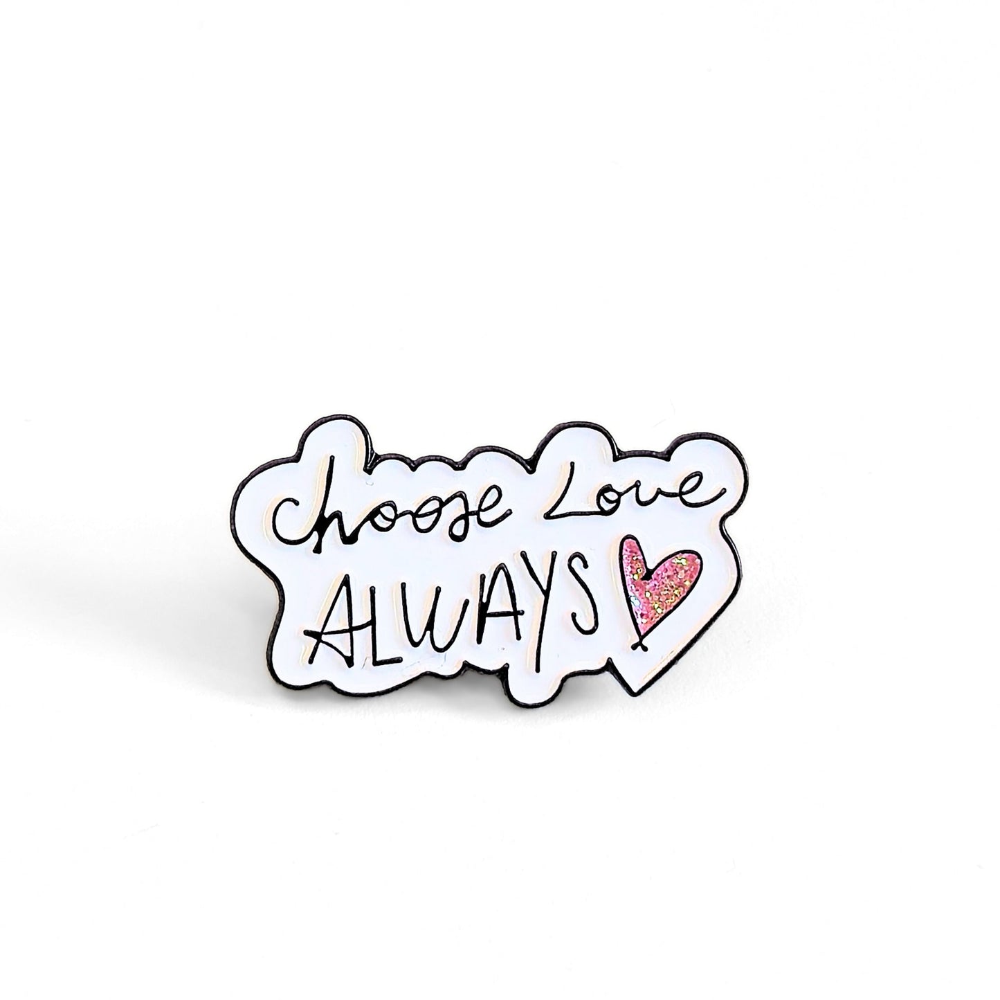 Choose Love Always | Collectible Pin - Velora