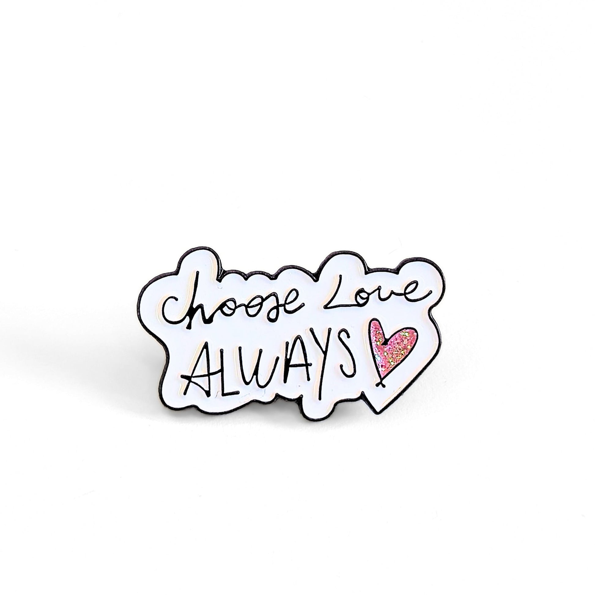 Choose Love Always | Collectible Pin - Velora