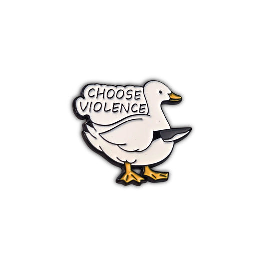 Choose Violence Goose | Collectible Pin - Velora