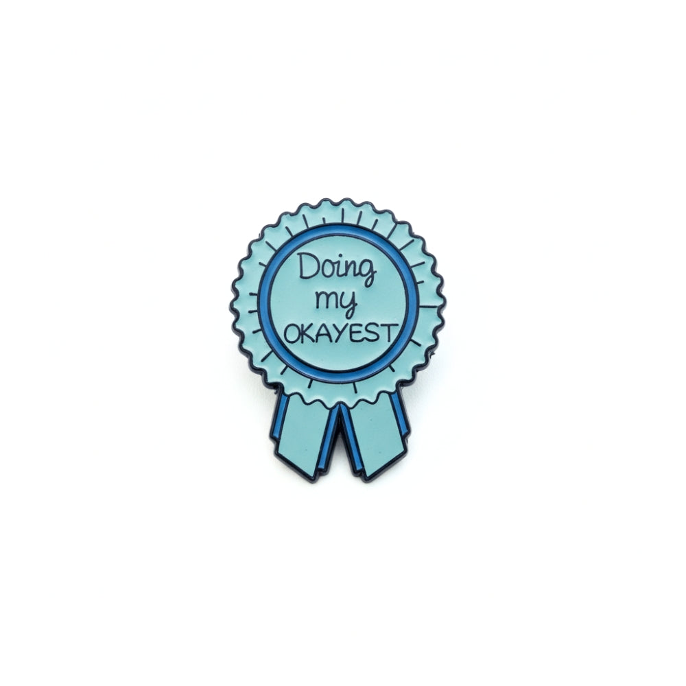 Doing My Okayest (Award Ribbon) | Collectible Pin