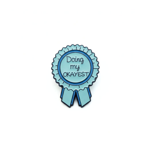 Doing My Okayest (Award Ribbon) | Collectible Pin