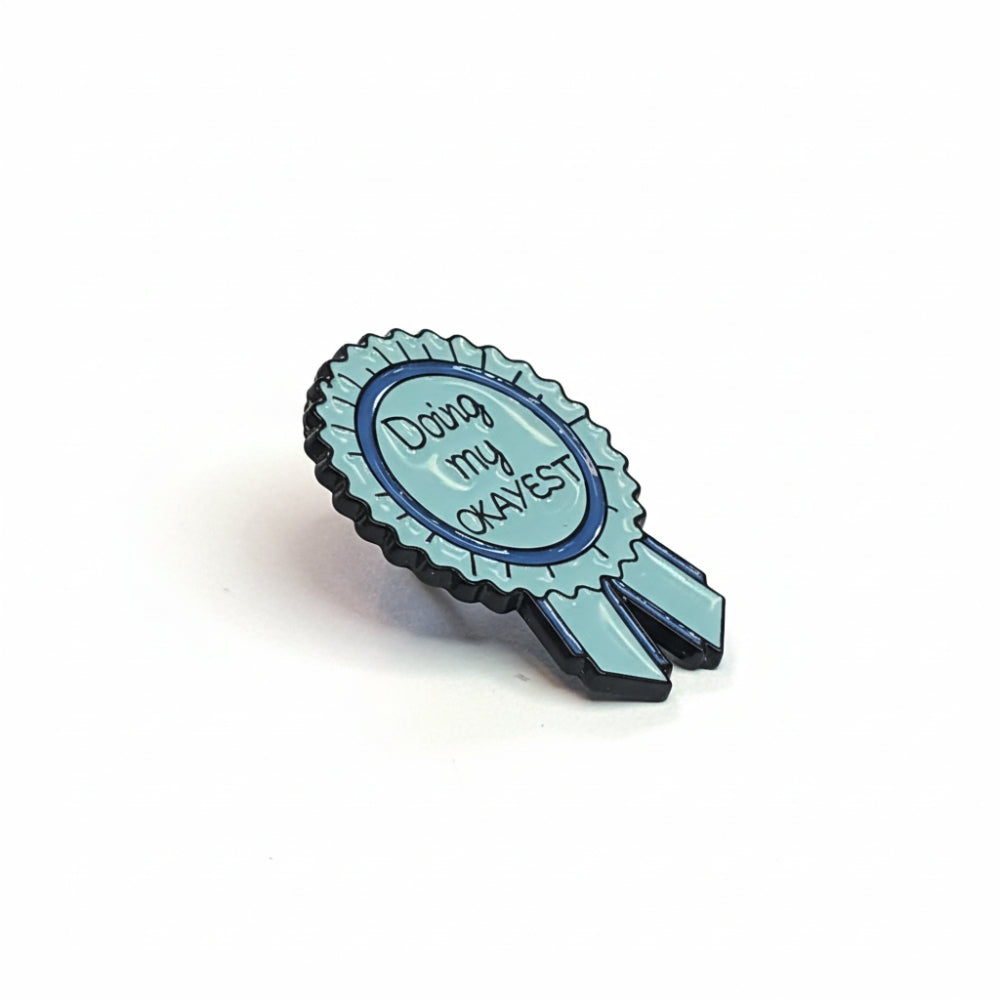 Doing My Okayest (Award Ribbon) | Collectible Pin