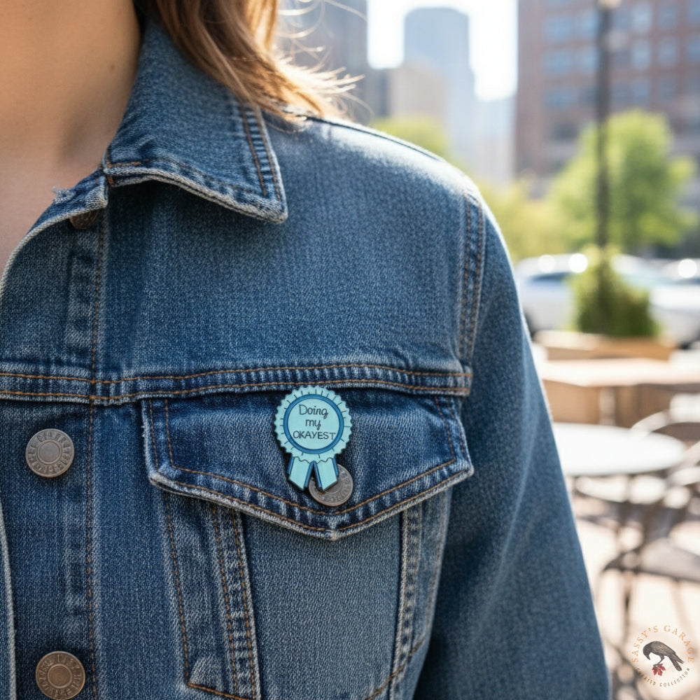 Doing My Okayest (Award Ribbon) | Collectible Pin