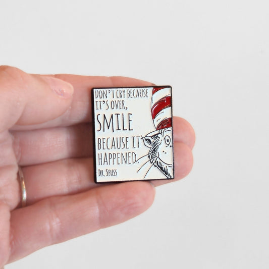 "Don't Cry Because It's Over, Smile Because It Happened" | Collectible Pin - Velora