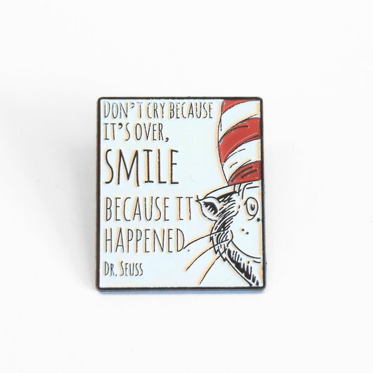 "Don't Cry Because It's Over, Smile Because It Happened" | Collectible Pin - Velora
