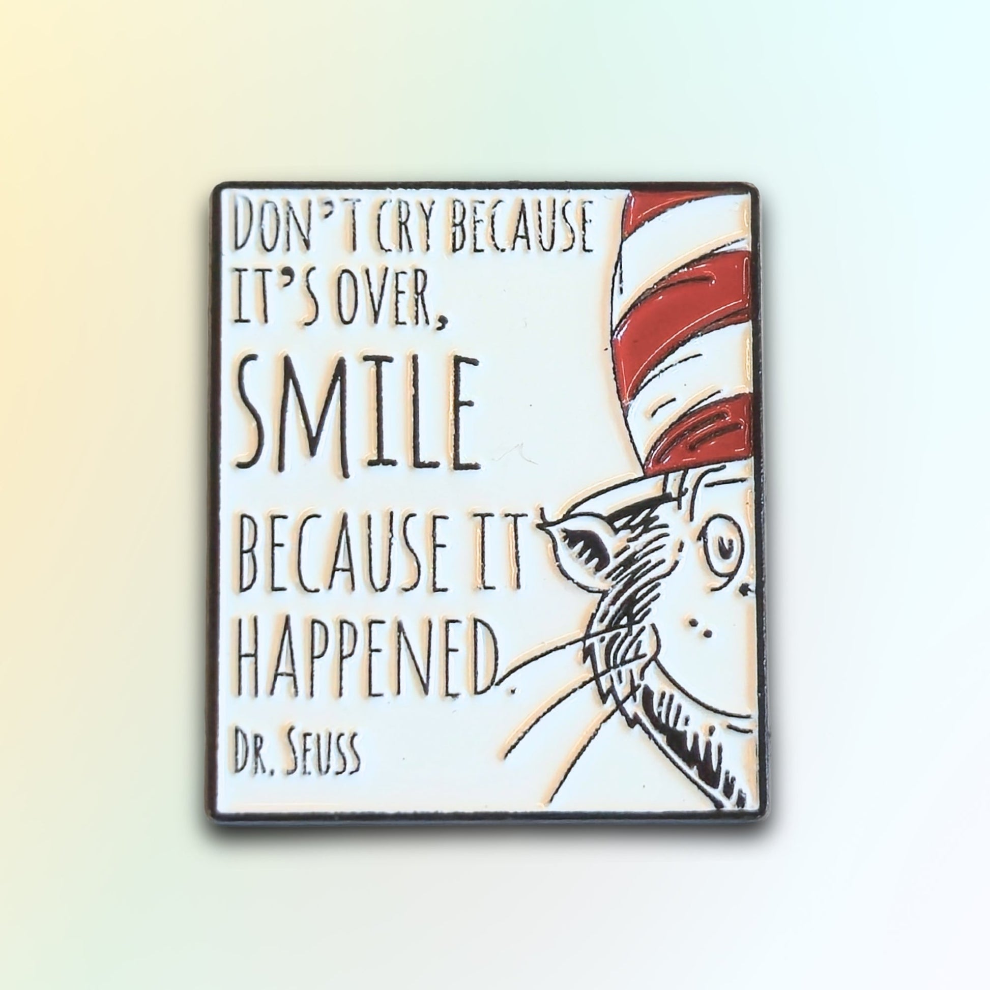 "Don't Cry Because It's Over, Smile Because It Happened" | Collectible Pin - Velora