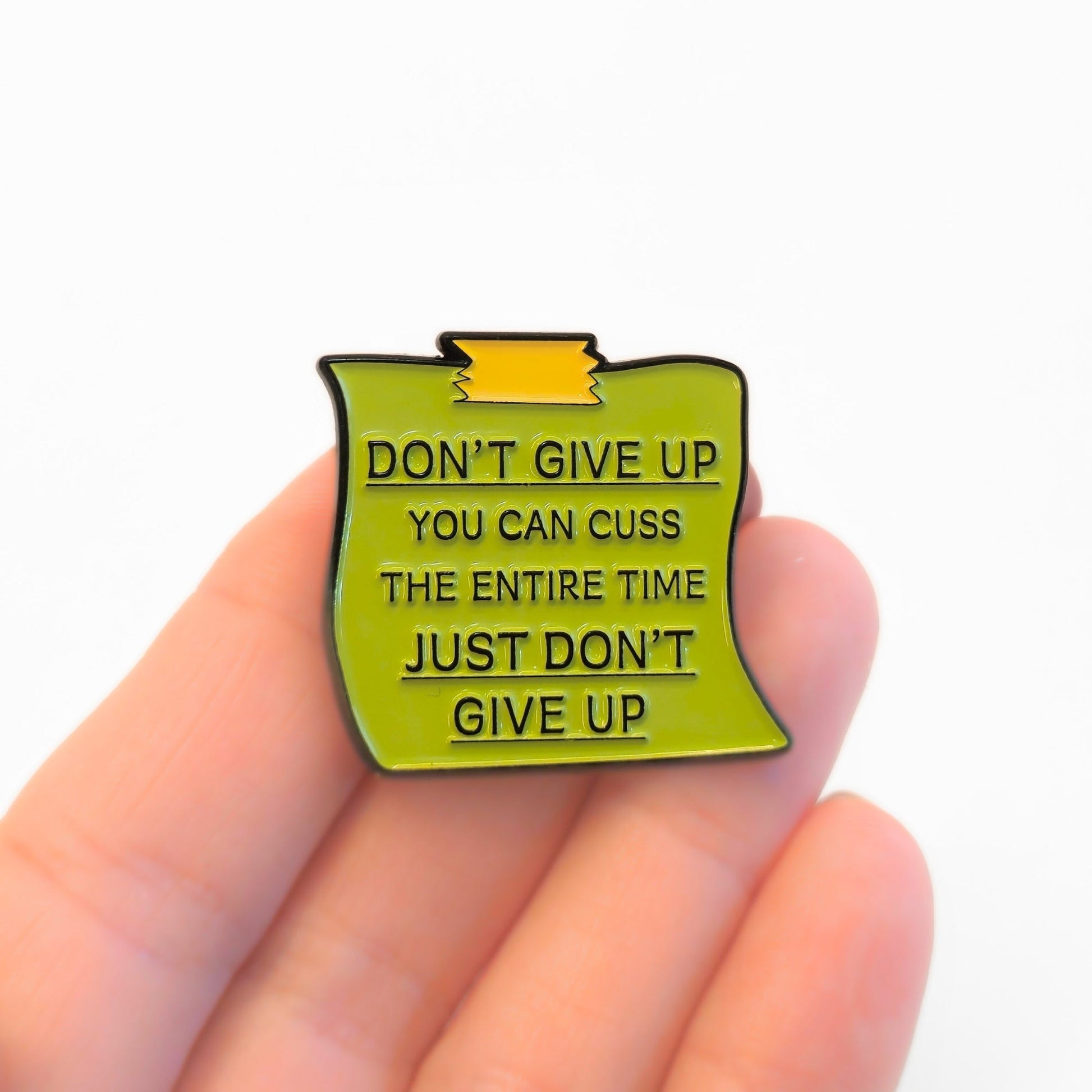 Don't Give Up - You Can Cuss | Collectible Pin - Velora