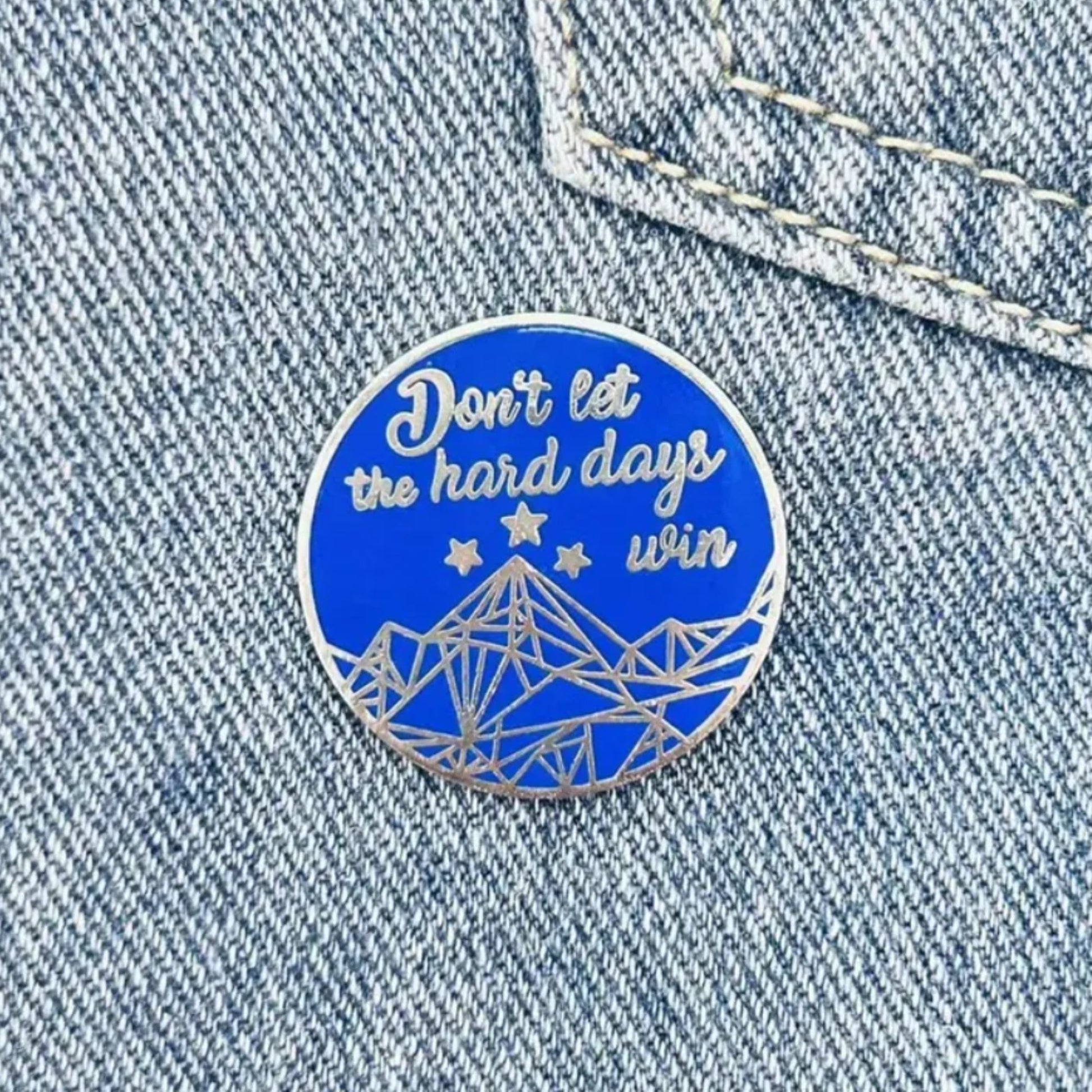 Don't Let the Hard Days Win | Collectible Pin - Velora