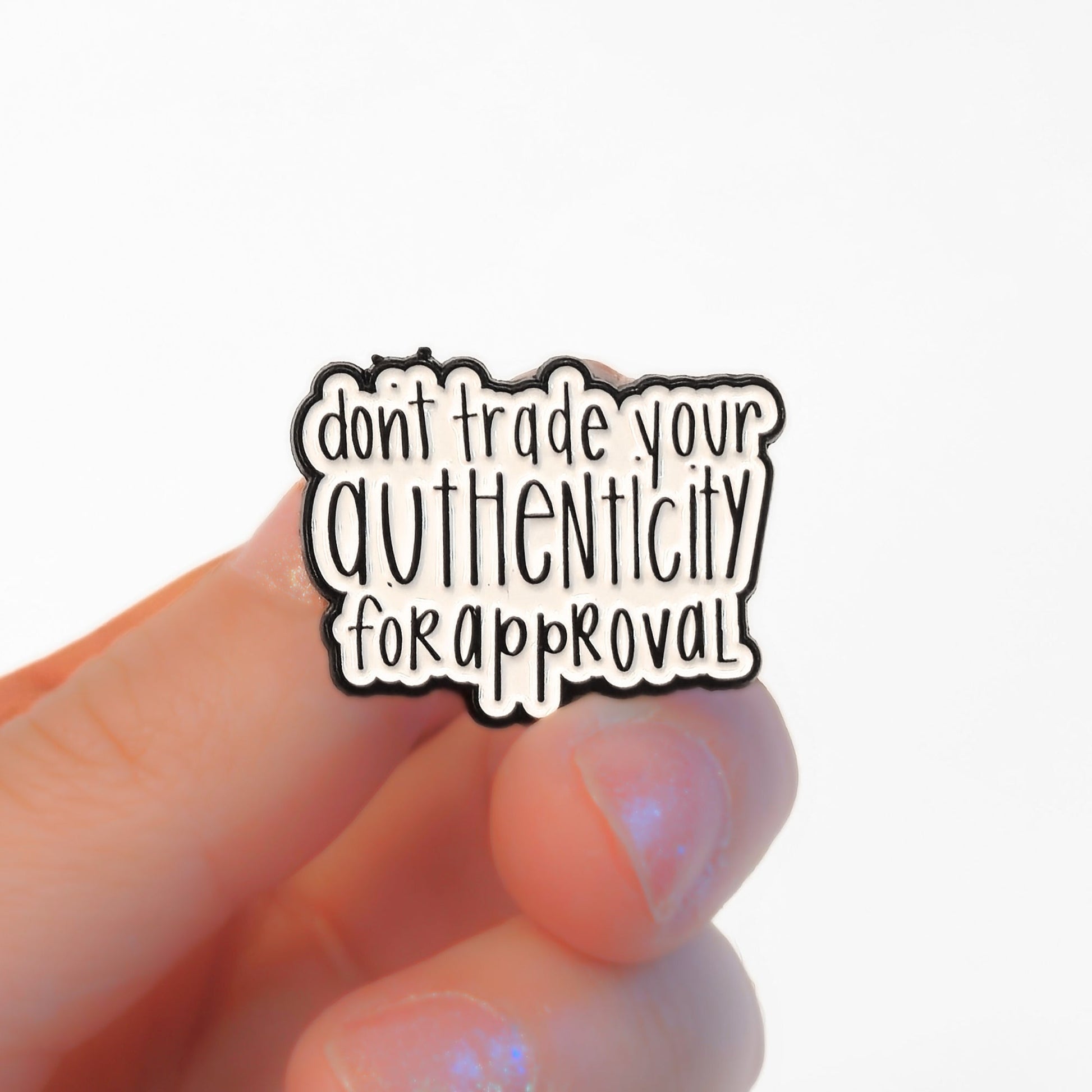 Don't Trade Your Authenticity for Approval | Collectible Pin - Velora