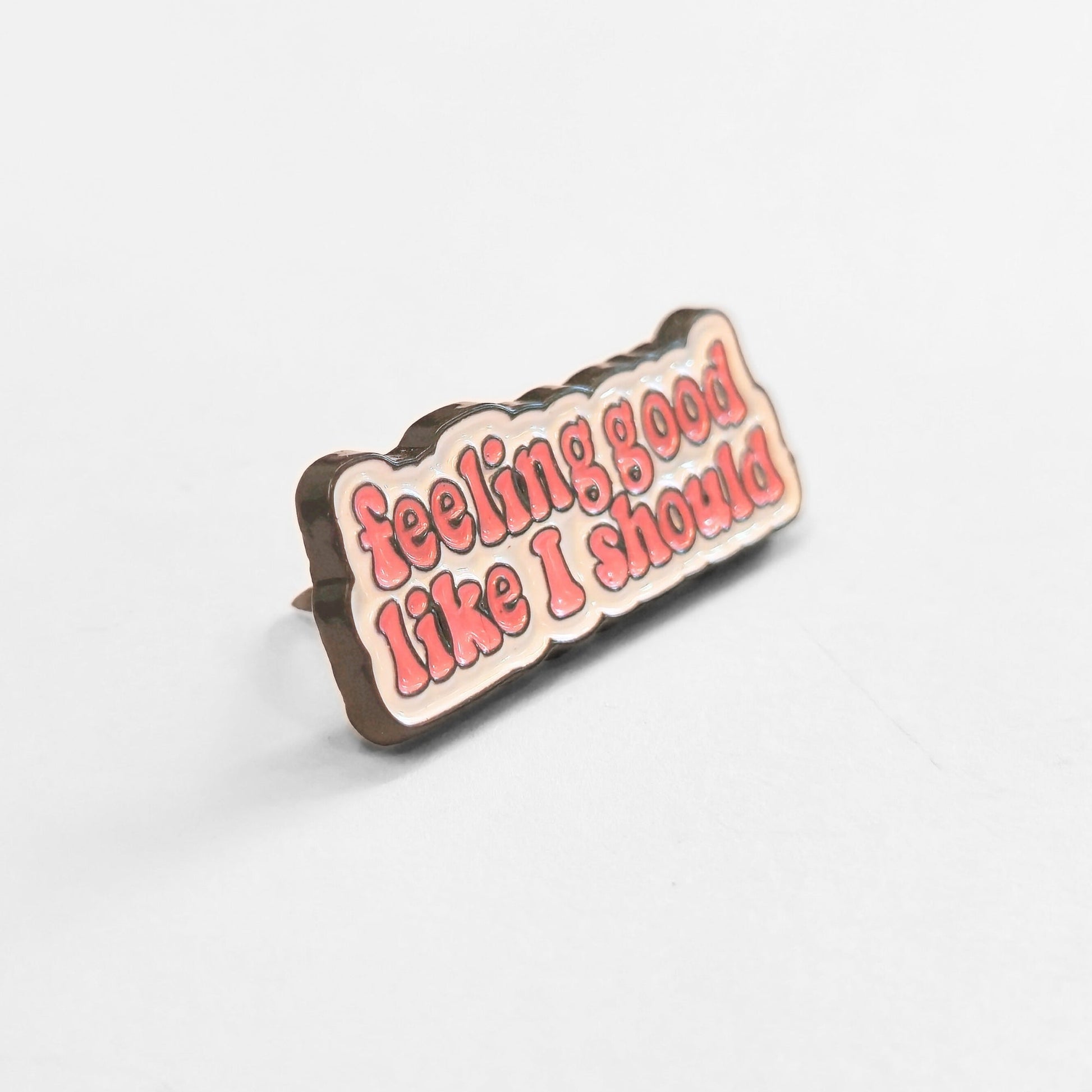 Feeling Good Like I Should | Collectible Pin - Velora
