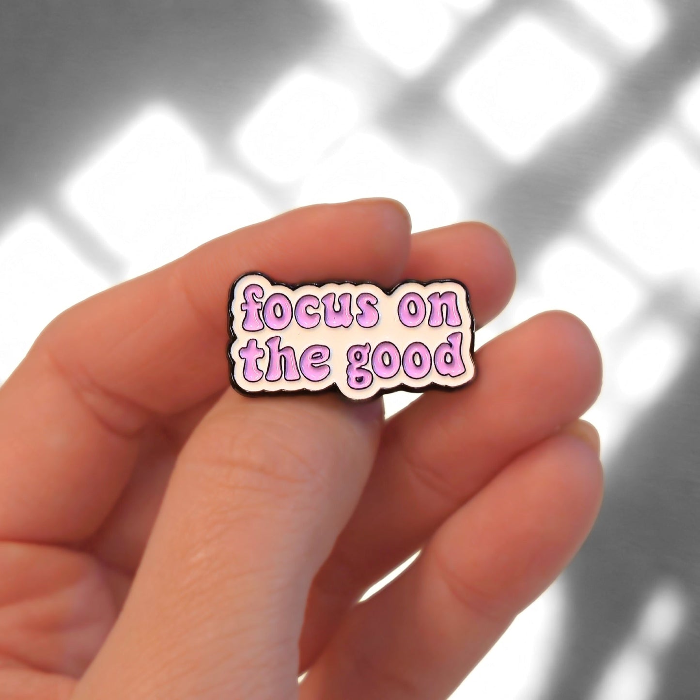 Focus On The Good | Collectible Pin - Velora