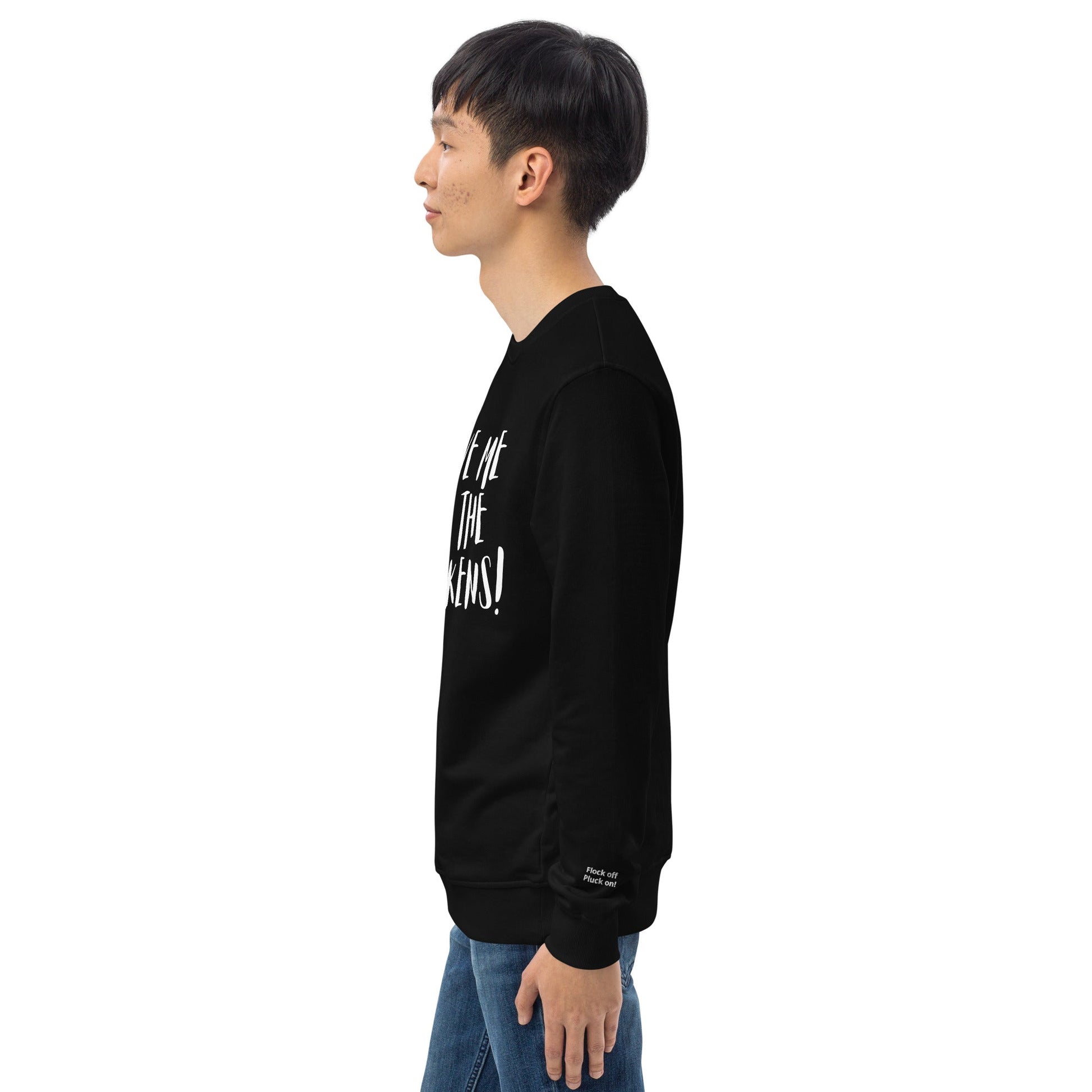 Give Me All the Chickens Unisex organic sweatshirt - Velora Luxury Fashion