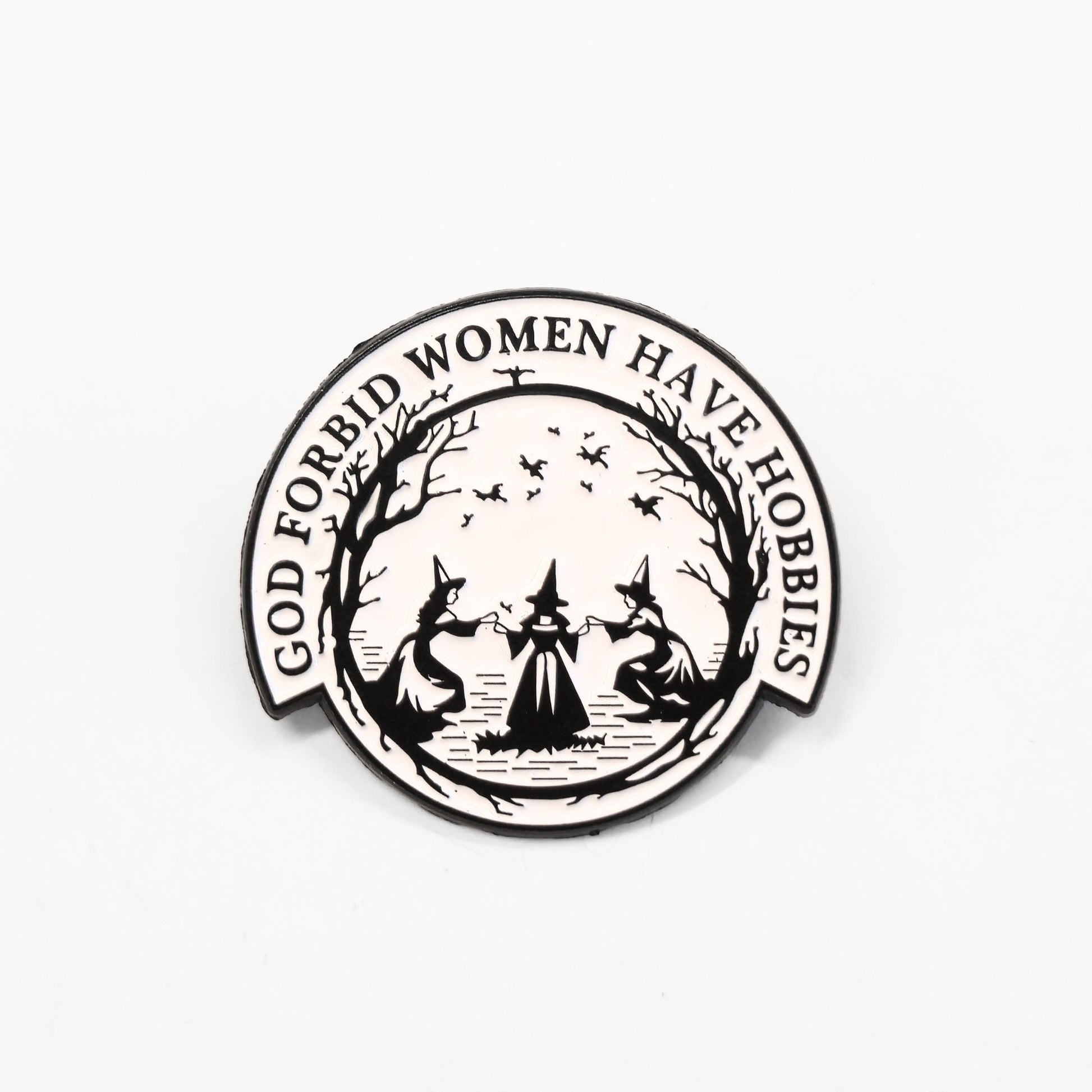 God Forbid Women Have Hobbies | Collectible Pin - Velora