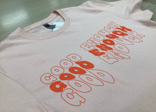 Good Enough T-shirt - Velora Luxury Fashion