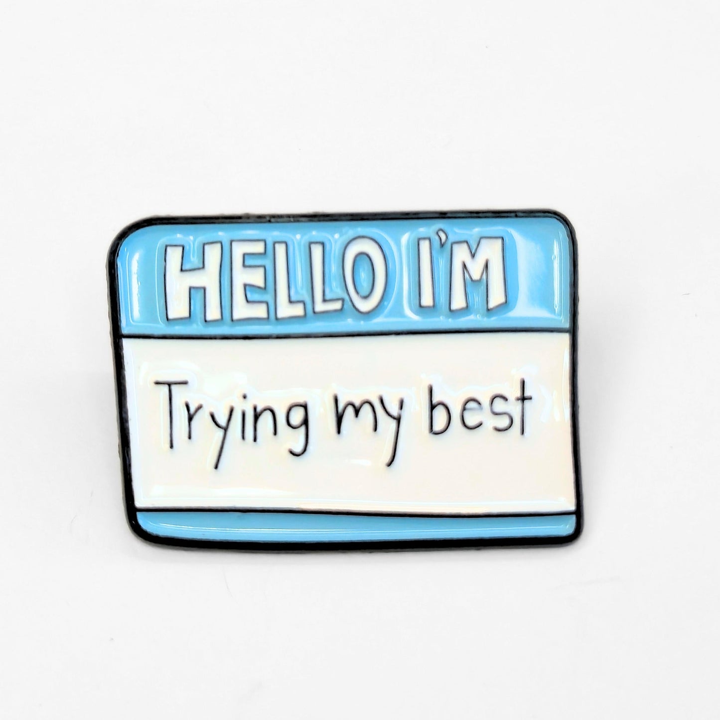 Hello I'm Trying My Best | Collectible Pin - Velora