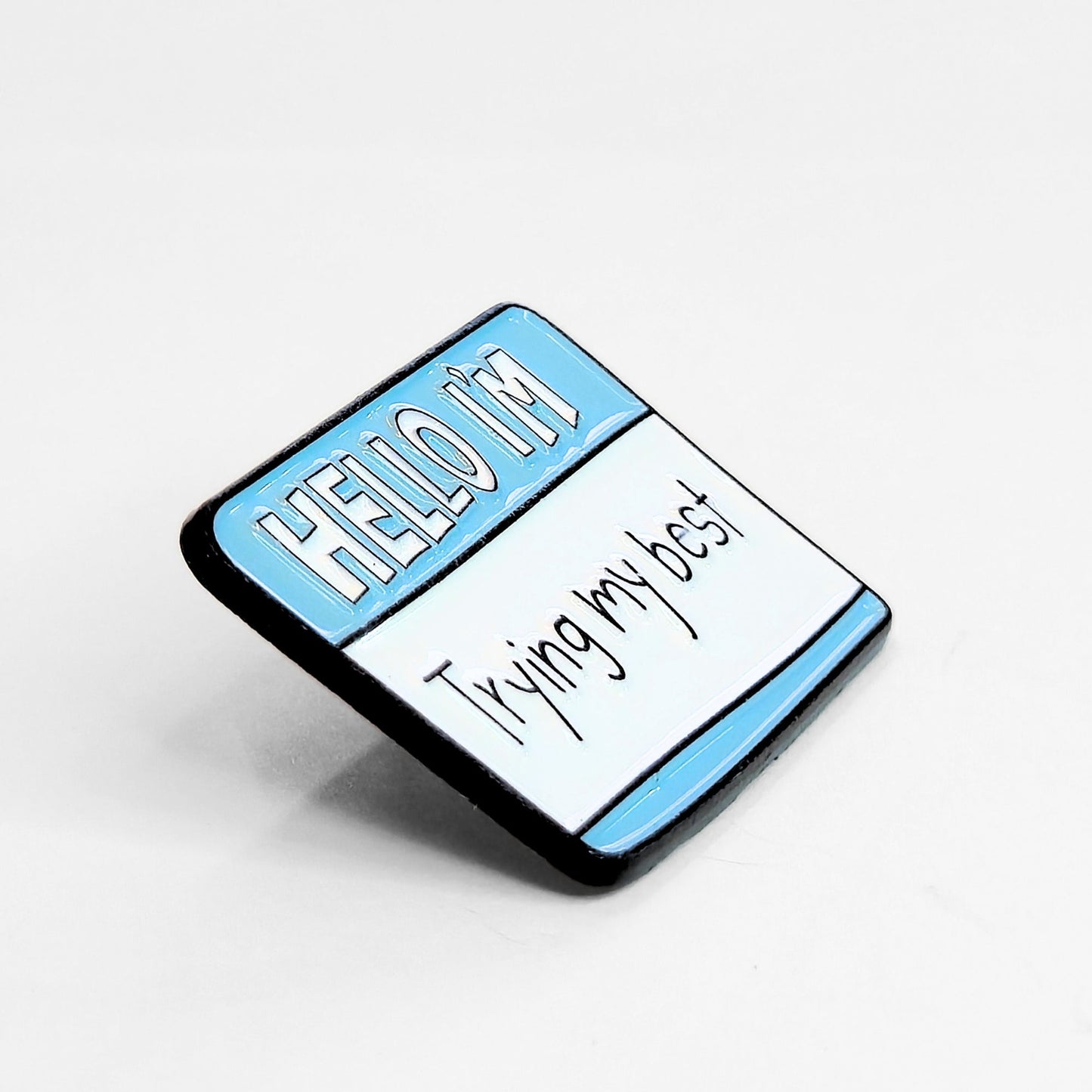 Hello I'm Trying My Best | Collectible Pin - Velora