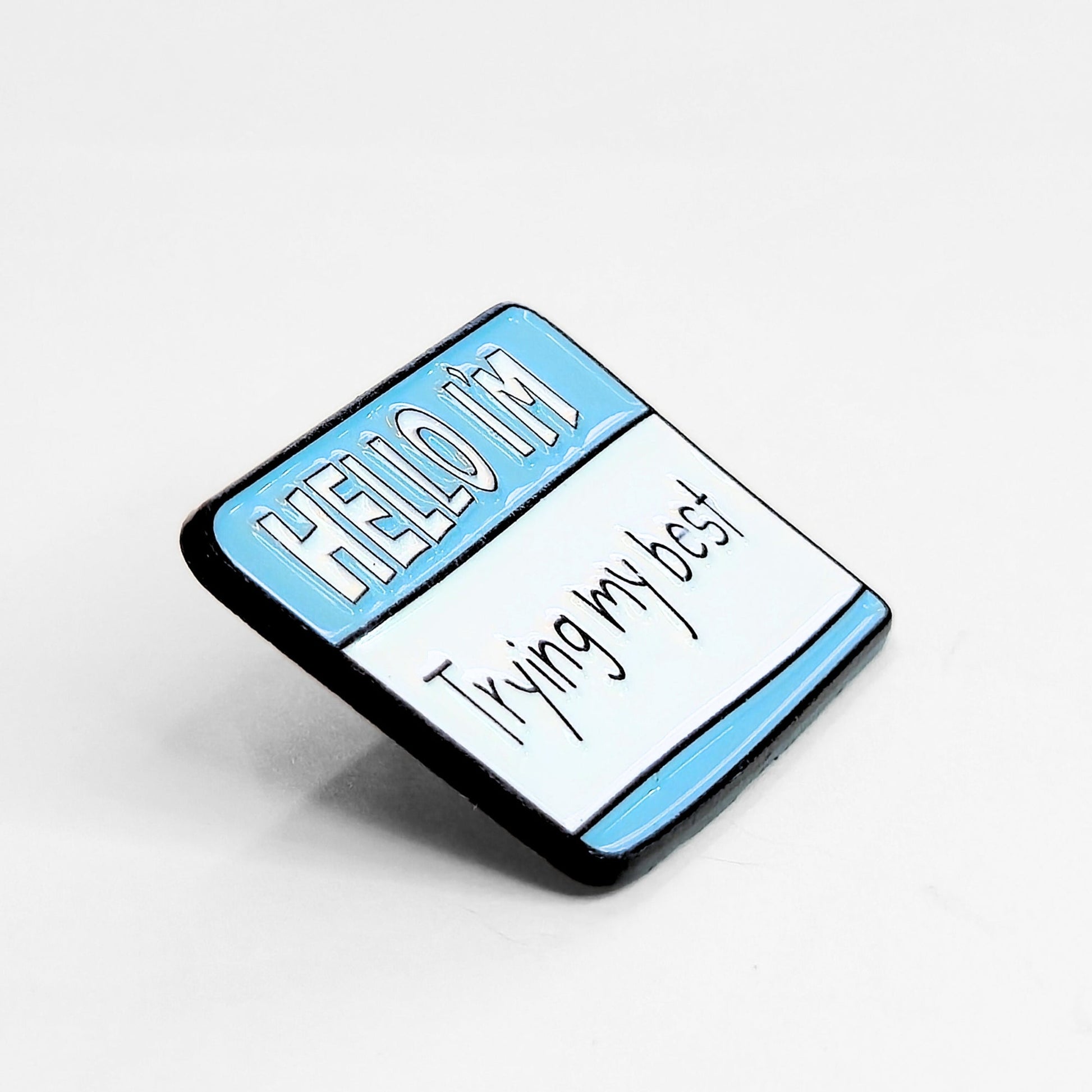 Hello I'm Trying My Best | Collectible Pin - Velora