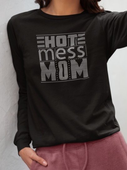 Hot Mess Mom Rhinestone Shirt – Funny Mom Life Sparkle Bling Tee | Blingdazzel