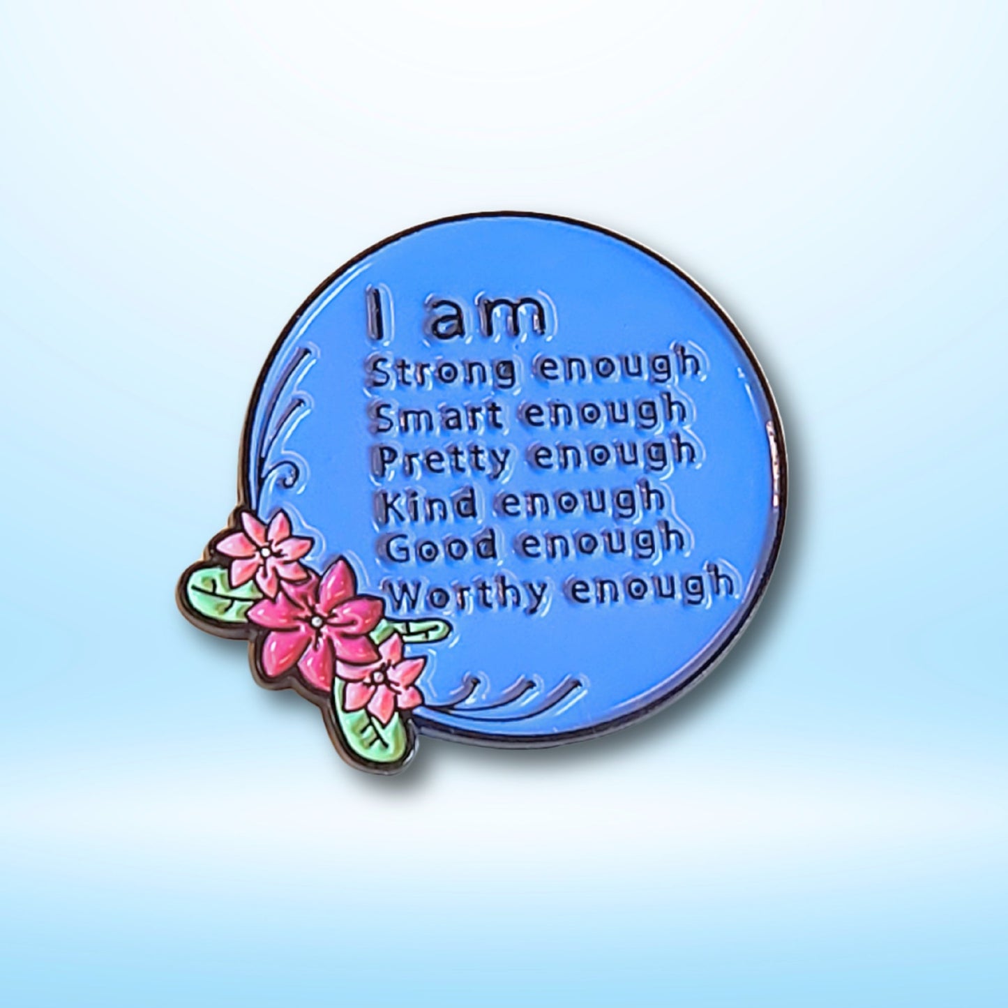 I Am (More Than) Enough | Collectible Pin - Velora Luxury Fashion