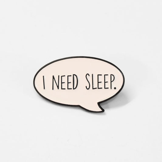 I Need Sleep | Collectible Pin - Velora