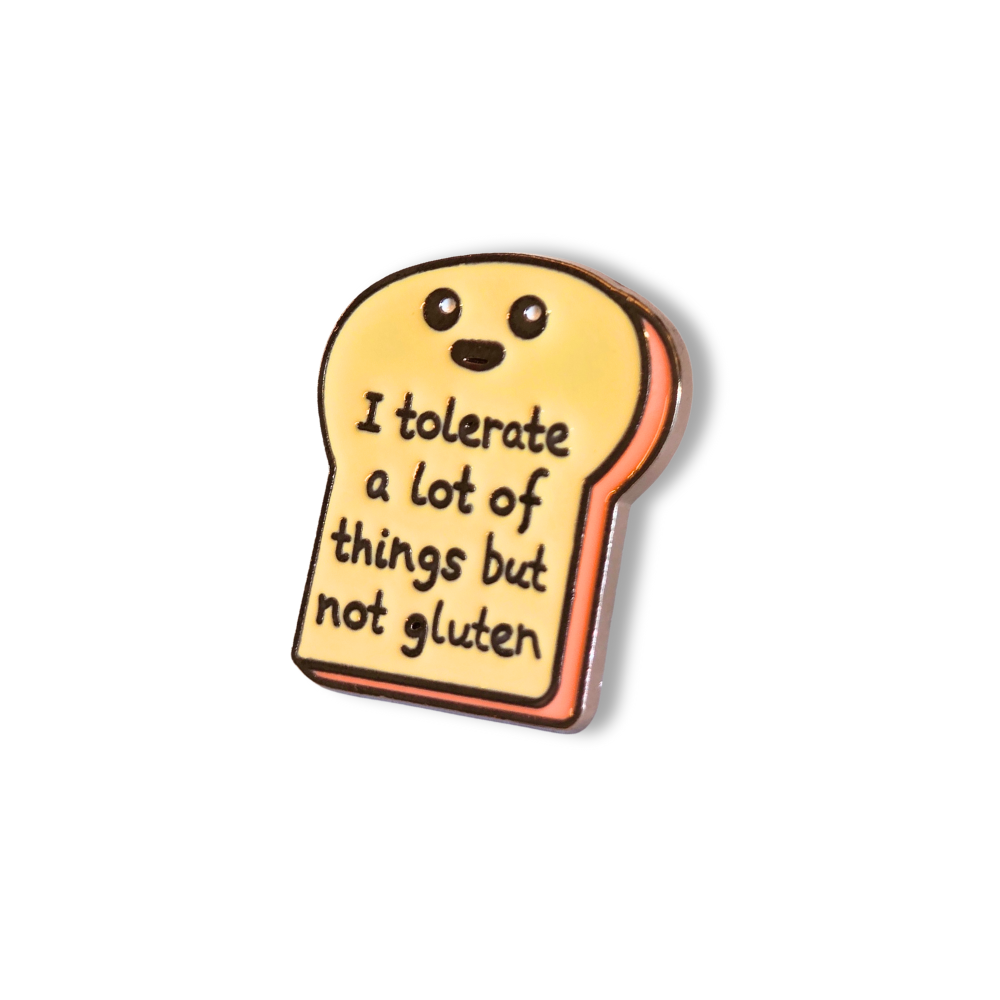 I Tolerate a Lot of Things But Not Gluten | Collectible Pin - Velora