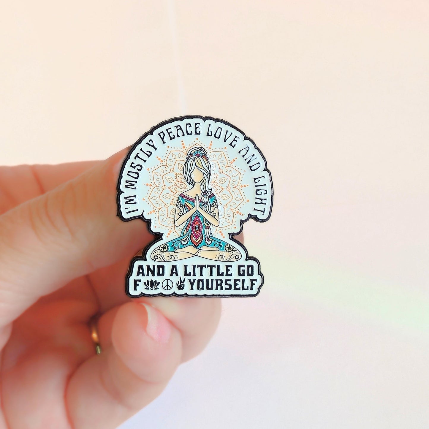 I'm Mostly Peace, Love, and Light | Collectible Pin - Velora