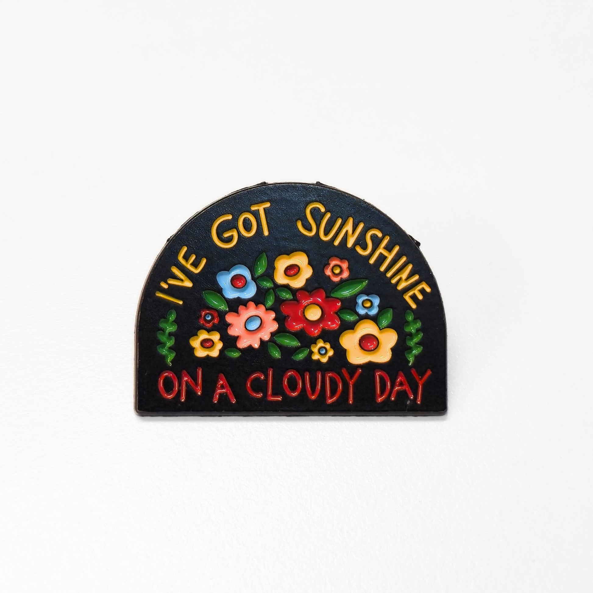 I've Got Sunshine On a Cloudy Day | Collectible Pin - Velora
