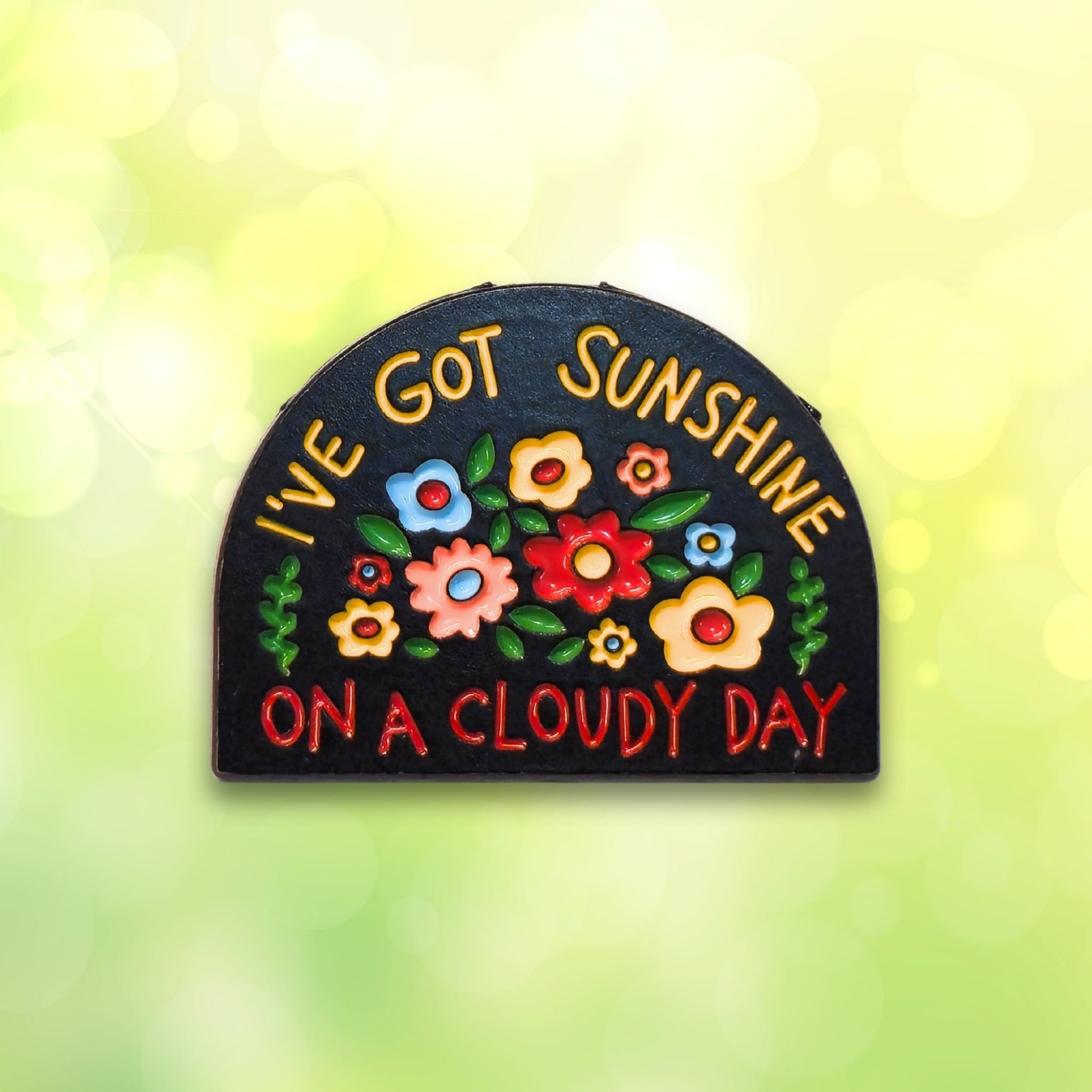 I've Got Sunshine On a Cloudy Day | Collectible Pin - Velora