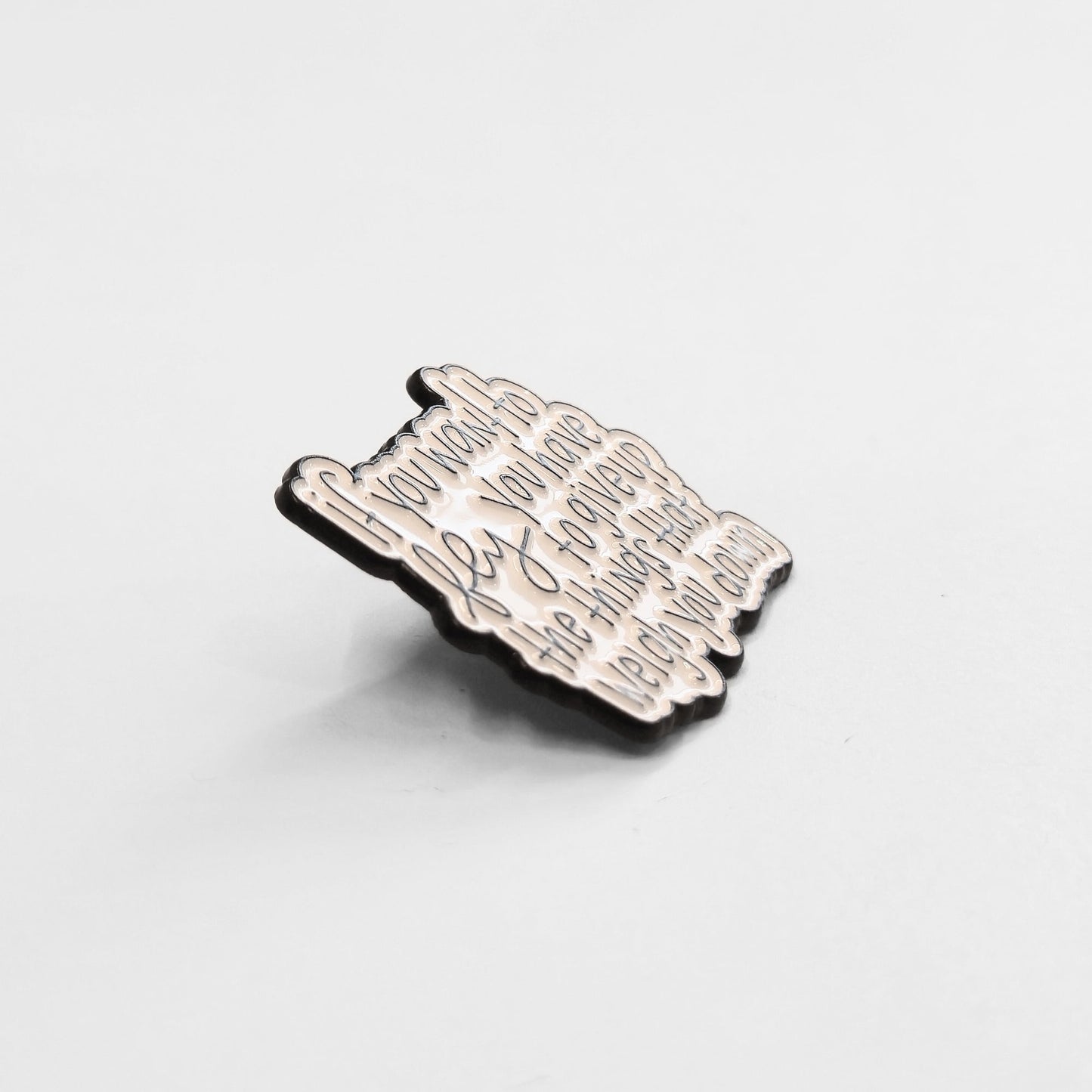 If You Want to Fly You Have to Give Up the Things That Weigh You Down | Collectible Pin - Velora