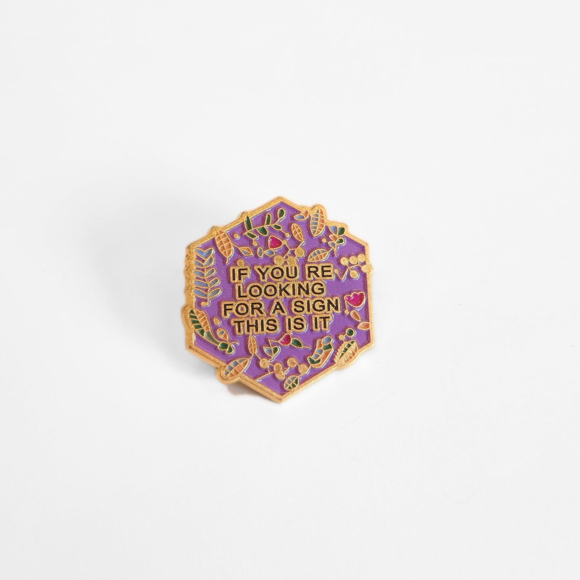 If You're Looking For a Sign, This Is It | Collectible Pin - Velora