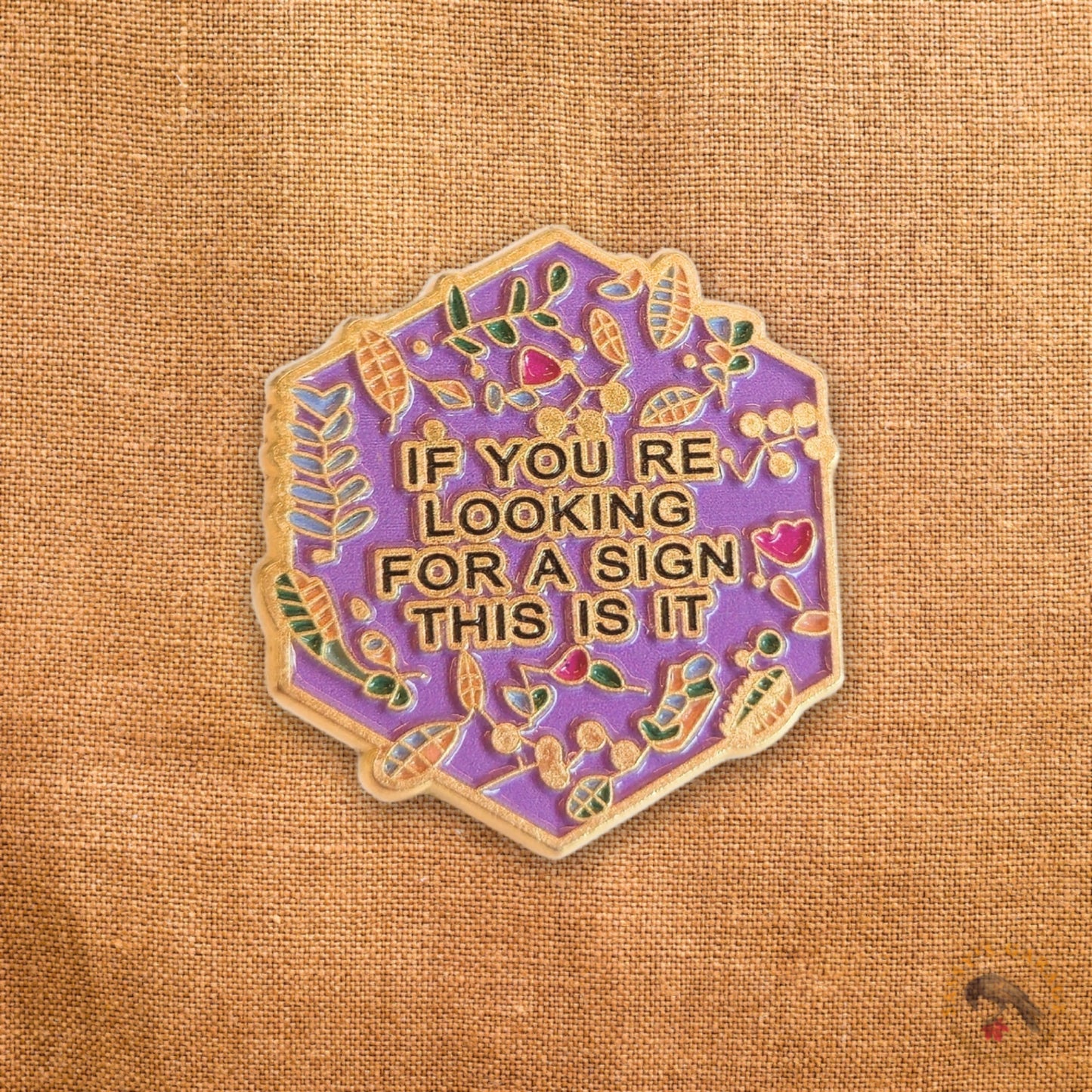 If You're Looking For a Sign, This Is It | Collectible Pin - Velora