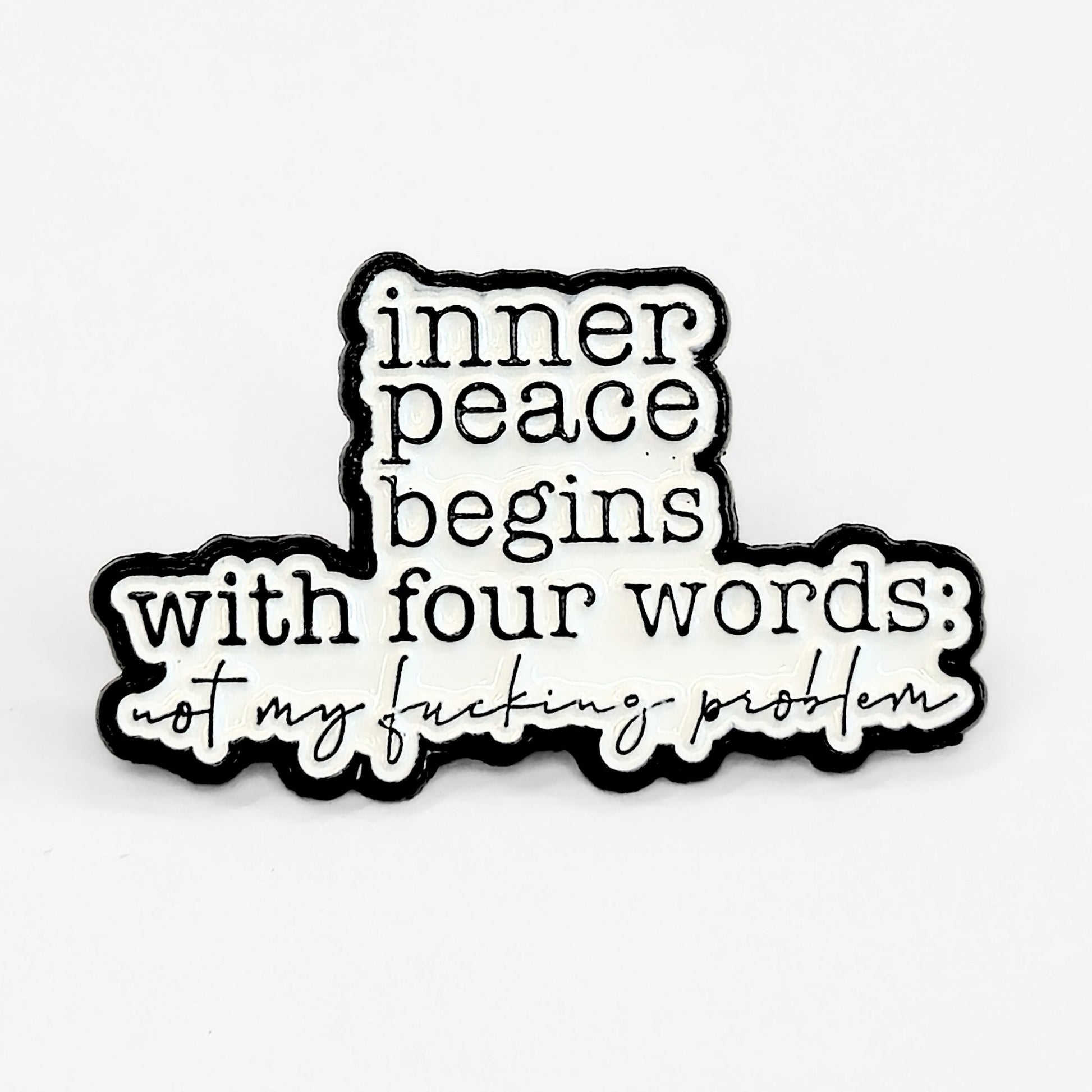 Inner Peace Begins With Four Words | Collectible Pin - Velora Luxury Fashion