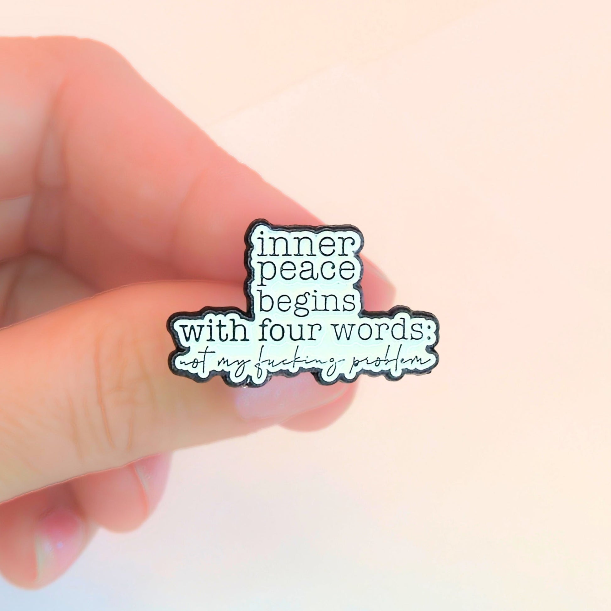 Inner Peace Begins With Four Words | Collectible Pin - Velora