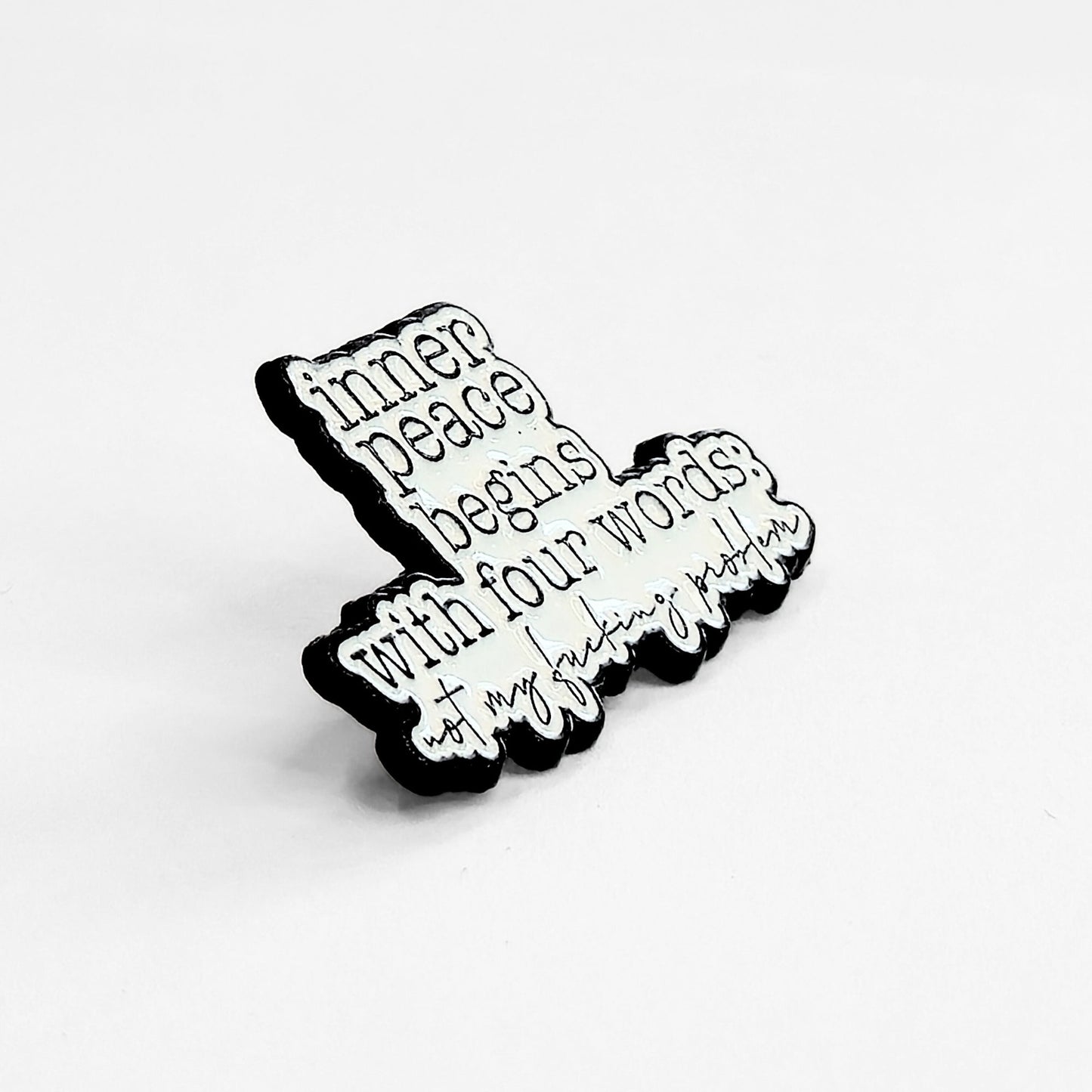 Inner Peace Begins With Four Words | Collectible Pin - Velora